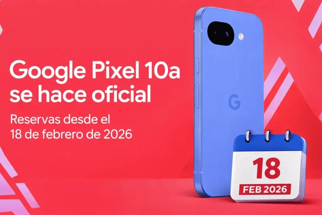 Google Pixel 10a se hace oficial