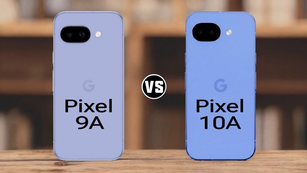 Google Pixel 10a vs Pixel 9a