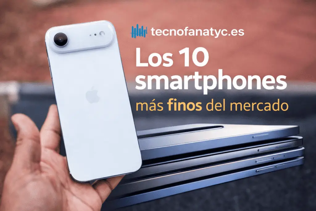 Los 10 smartphones más finos del mercado