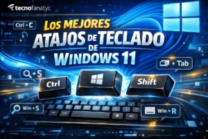Los mejores atajos de teclado de Windows 11