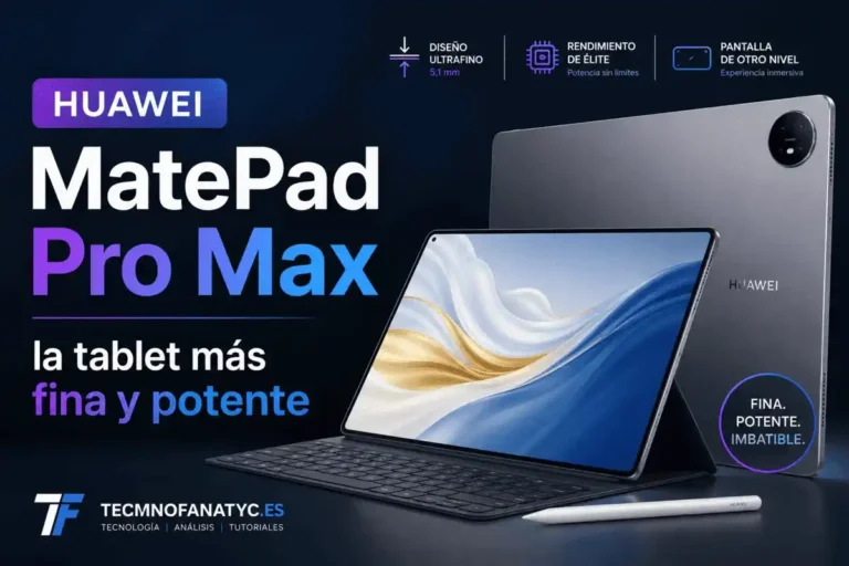 Huawei MatePad Pro Max: la tablet más fina y potente