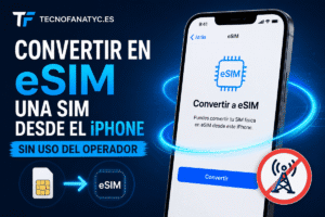 Convertir en eSIM una SIM desde el iPhone sin uso del operador